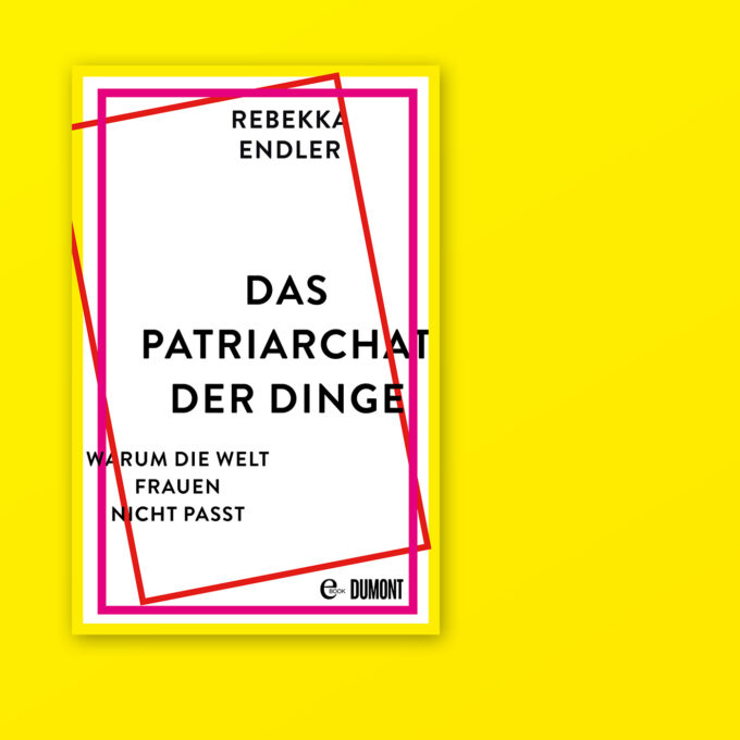 Buchcover "Das Patriarchat der Dinge" von Rebekka Endler