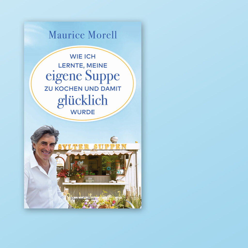 Buchcover "Wie ich lernte, meine eigene Suppe zu kochen" von Maurice Morell