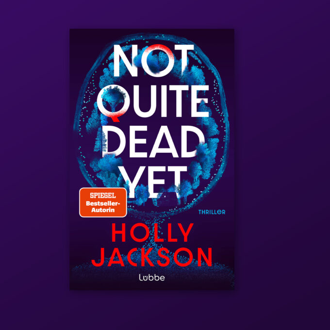 Buchcover "Not Quite Dead Yet" von Holly Jackson